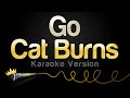 Cat Burns - Go (Karaoke Version)