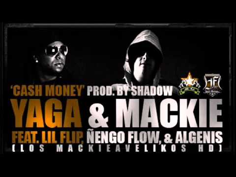 Cash Money - Yaga y Mackie Ft Lil Flip, Algenis & Ñengo Flow