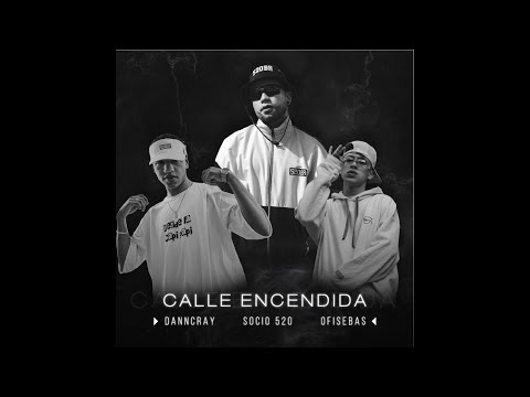 Socio 520 ft Ofisebas & Danncray - Calle encendida (Audio) #bogota #socio520 #ofisebas #danncray