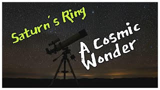 Saturn´s Ring A Cosmic Wonder