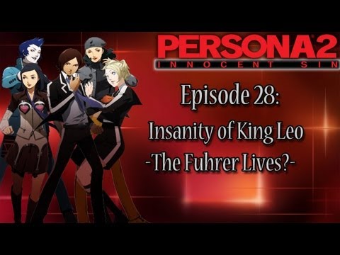 Persona 2 Innocent Sin Playthrough Pt 28: Insanity of King Leo -The Fuhrer Lives?-