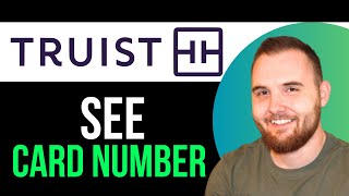 How to See Your Card Number on Truist App (Step By Step)