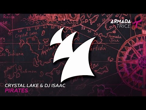 Crystal Lake & DJ Isaac - Pirates (Extended Mix)
