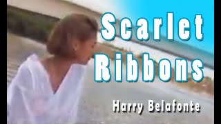 Scarlet Ribbons - Harry Belafonte
