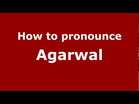How to Pronounce Agarwal - PronounceNames.com