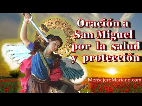 ORACIÓN A SAN MIGUEL ARCÁNGEL ⚔️ Para expulsar todo mal ⚖️