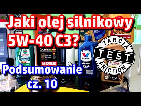 Jaki olej silnikowy 5W40 C3? Test tarcia - Podsumowanie! Co oznacza norma ACEA? Norma ASTM? Cz.10