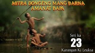 Download lagu Dongeng Mang Barna Amanat Bapa. seri ka 23 mp3 Download lagu Dongeng Mang Barna Amanat Bapa. seri ka 23 mp3