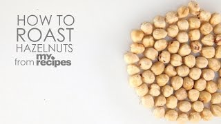 How to Roast Hazelnuts | MyRecipes