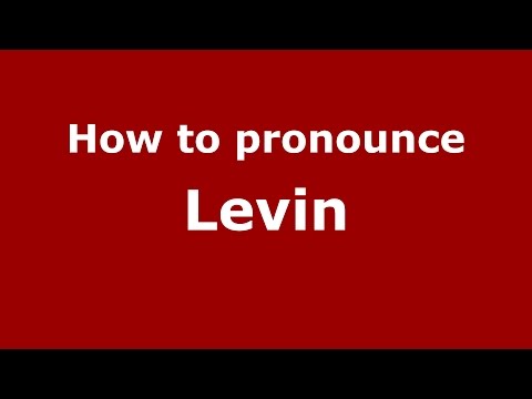 How to pronounce Levin