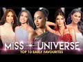Miss Universe 2024 - Top 10 EARLY FAVOURITES 👑