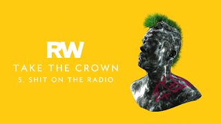 Robbie Williams | S**t On The Radio | Take The Crown Official Track