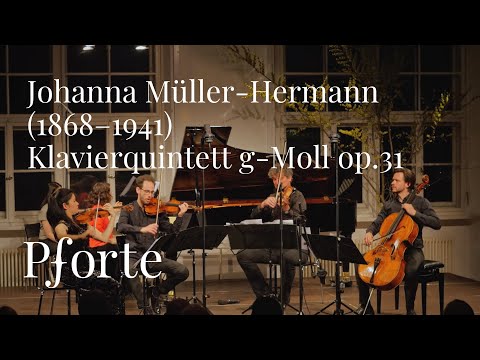 Johanna Müller-Hermann (1868–1941) Klavierquintett g Moll op.31 mit dem Ensemble Louise Farrenc