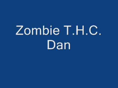 Zombie T.H.C - Dan
