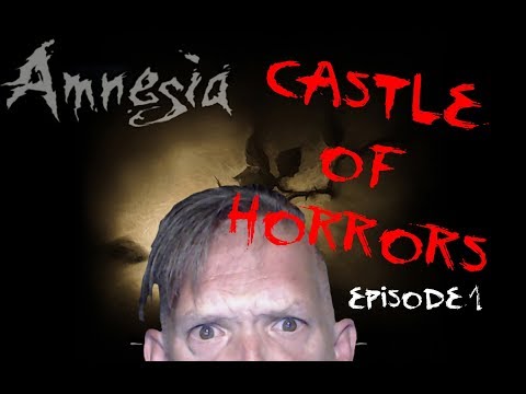 HOW AM I ALIVE?? AMNESIA CUSTOM STORYtime - CASTLE OF HORRORS ep1