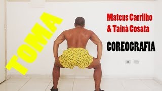 Mateus Carrilho, Tainá Costa - TOMA | Coregrafia Kaick Diniz