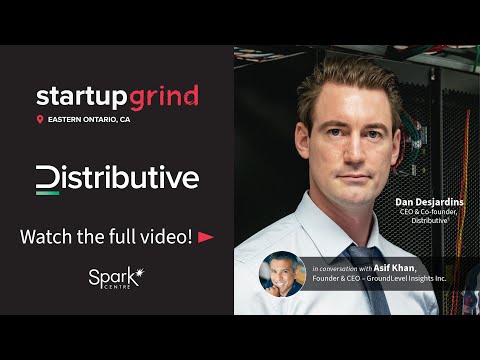 Startup Grind: Dan Desjardins, CEO of Distributive - YouTube