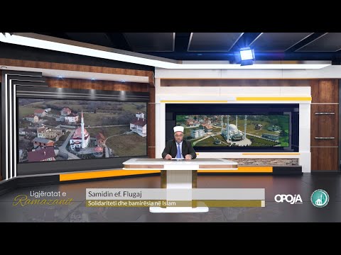 Samidin ef Flugaj - Solidariteti dhe bamirësia në Islam 2022