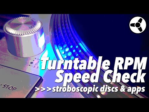 Turntable RPM speed check: stroboscopic discs & apps