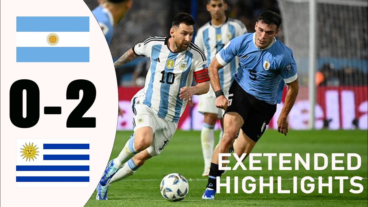 Argentina vs Uruguay 0-2! Extended Highlights in 2023 HD! Intense Battle Nunez Brilliance All Goals