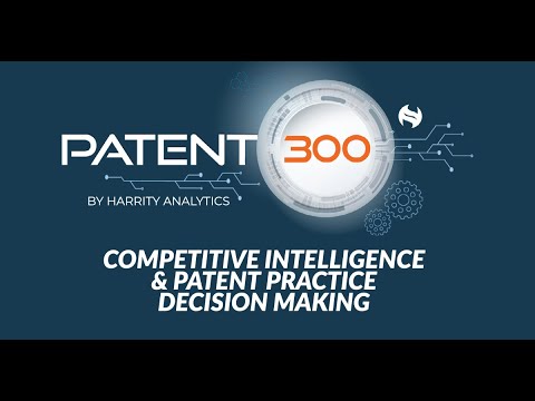 Patent 300® Dashboard | Gain Competitive Intelligence for Patent Practice Decision Making