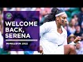 Serena Williams' Centre Court Return | Wimbledon 2022