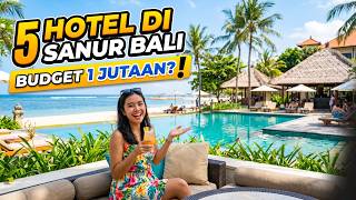 5 Hotel di Sanur Bali Dekat Pantai Terbaik 2026 (Budget 1 Jutaan Aesthetic!)