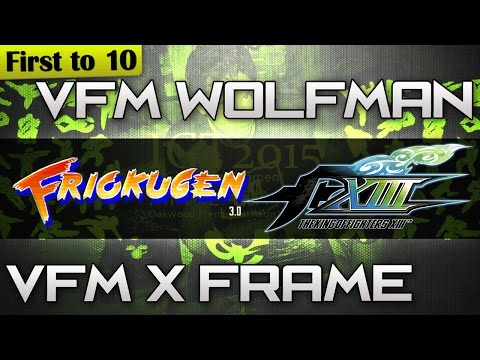 [FT10] VFM X-Frame vs VFM Wolfman - KOFXIII @Friokugen Dojo 3.0 (720p/60fps)