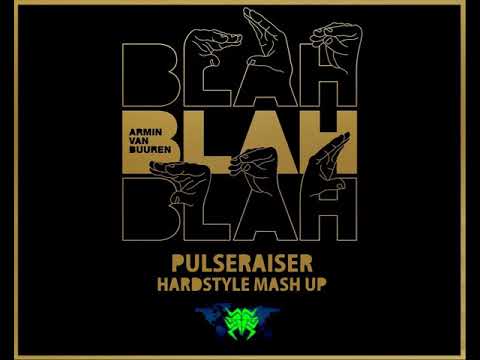 Armin Van Buuren - Blah Blah Blah (Pulseraiser Hardstyle Mash Up)