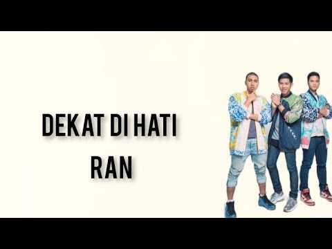 Dekat di hati, RAN | lirik lagu