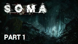 NEW SCI-FI HORROR GAME FROM AMNESIA MAKERS! | SOMA - Part 1