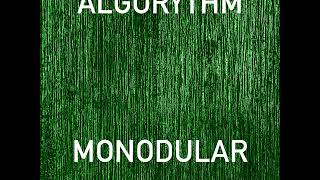 Algorythm - Monodular