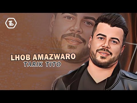 Tarik Tito - Lhob Amazwaro - Best Of Rif Music