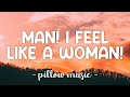 Man! I Feel Like A Woman! - Shania Twain (Lyrics) 🎵 Man! I Feel Like A Woman! - Shania Twain (Lyrics) 🎵