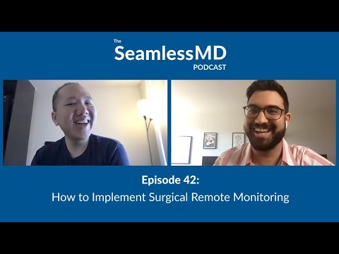 SeamlessMD Ep. 42 - How to Implement Surgical Remote Monitoring