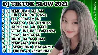 Download lagu DJ TIKTOK SLOW 2021 - DJ REMBULAN MALAM - DJ KORBANKAN DIRI DALAM ILUSI - DJ LUKA SEKARAT RASA mp3