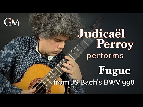 Judicaël Perroy plays JS Bach's BWV 998 Fugue | Guitar by Masters