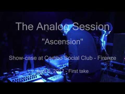 The Analog Session - Ascension (Live at Combo Social Club) 1st take