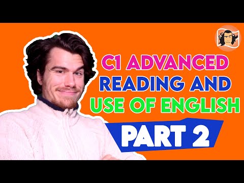 C1 Advanced Reading and Use of English Part 2 Format and Technique | CAE Exam