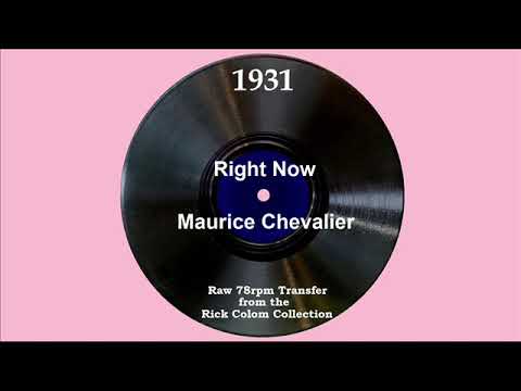 1931 Maurice Chevalier - Right Now