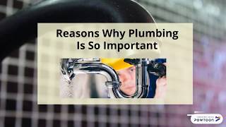 Reasons why Plumbing is so Important