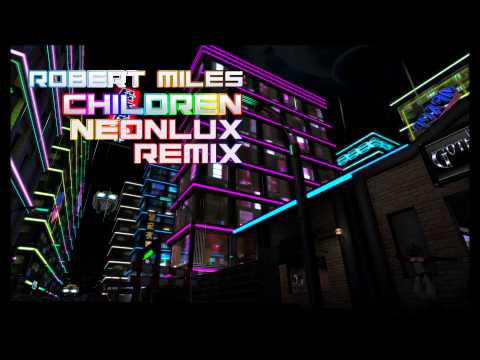 Robert Miles - Children (Neonlux Remix)
