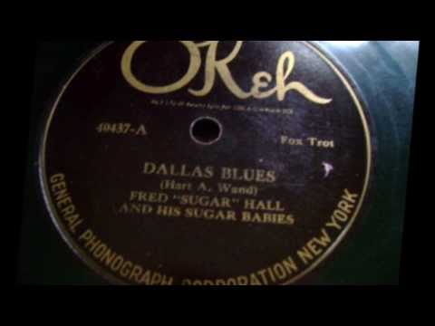 Fred 'Sugar' Hall And His Sugar Babies - Dallas Blues - 1925