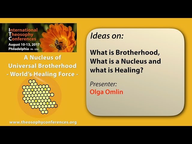 ITC2017-09: Ideas on: What is Brotherhood, what is a Nucleus and what is Healing?