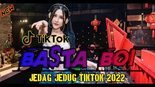 Download lagu DJ BASTA BOI FULL BASS TIKTOK JEDAG JEDUG TERBARU 2022 mp3