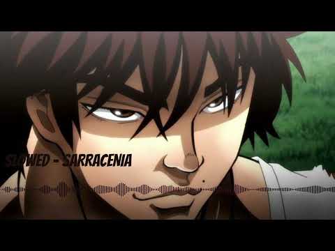 Baki Hanma Son Of Ogre - Season 2 Part 2 - Sarracenia ( S L O W E D )