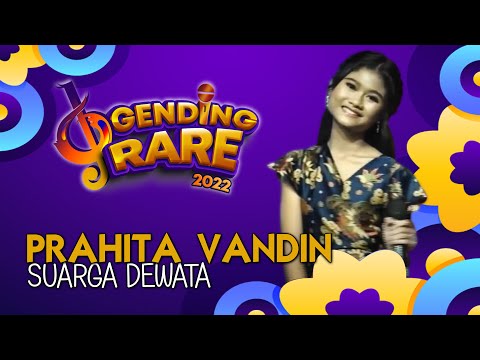 PRAHITA VANDIN - SUARGA DEWATA | GENDING RARE BALITV 2022