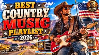 Best Country Music Playlist 2026 ◆ L37 | American Country Rock & Road Trip | Coyote Country Radio