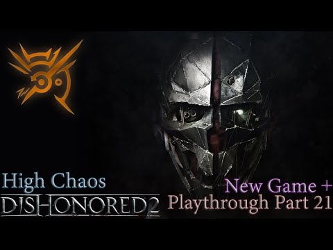 Dishonored 2 New Game Plus Playthrough Part 21 - Overseer Apartment (Cyria Gardens District)