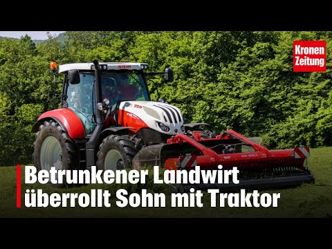 Betrunkener Landwirt überrollt Sohn mit Traktor | krone.tv NEWS
